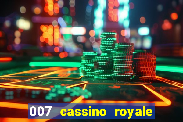 007 cassino royale filme completo dublado youtube